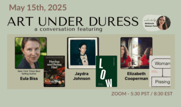 May 15 Panel: Art Under Duress w/ Eula Biss, Elizabeth Cooperman & Jaydra Johnson